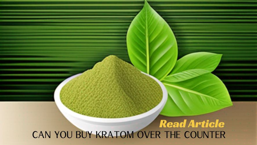 can you buy kratom over the counter-complete article read on kratom exchange blog