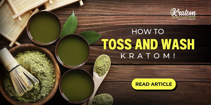 Toss and Wash Kratom