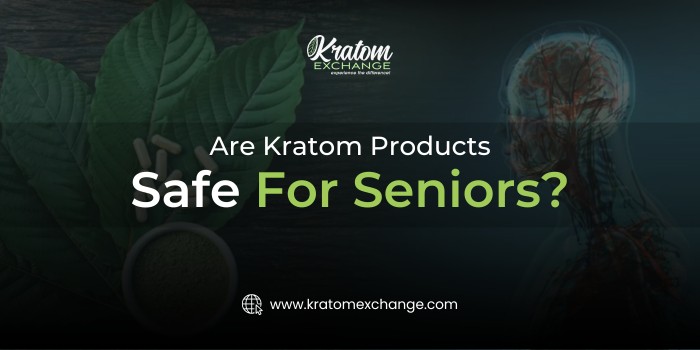 Kratom Products Safe For Seniors